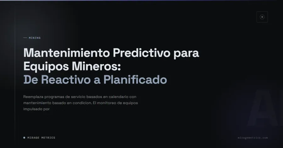Mantenimiento Predictivo para Equipos Mineros