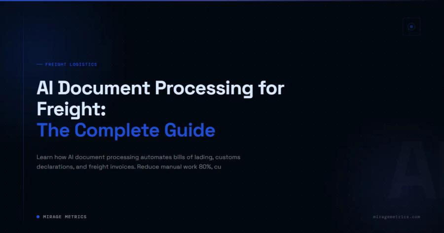AI Document Processing for Freight: The Complete Guide