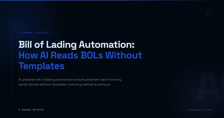 Bill of Lading Automation: AI Reads BOLs Without Templates