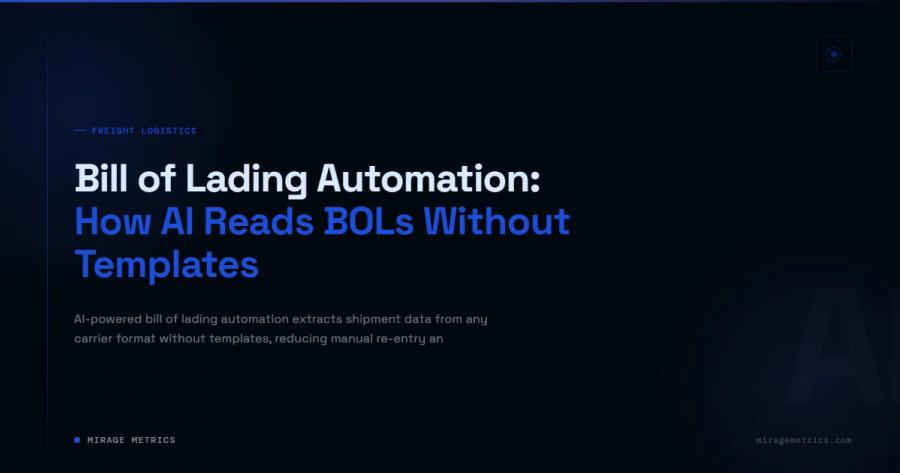 Bill of Lading Automation: How AI Reads BOLs Without Templates