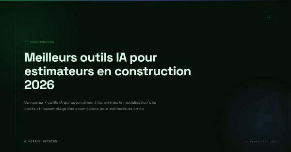 Meilleurs outils IA pour estimateurs en construction 2026
