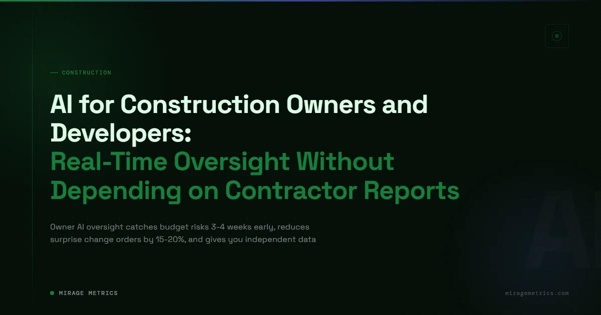 AI for Construction Owners: Real-Time Project Oversight