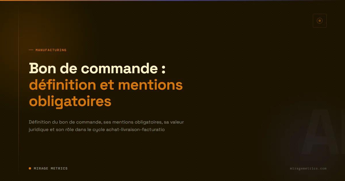 Bon de commande : définition et mentions obligatoires