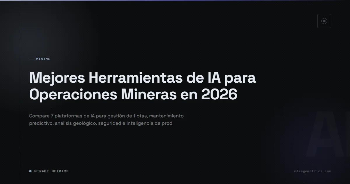 7 Herramientas de IA para Operaciones Mineras
