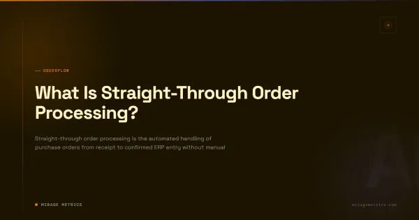 What Is Straight-Through Order Processing?