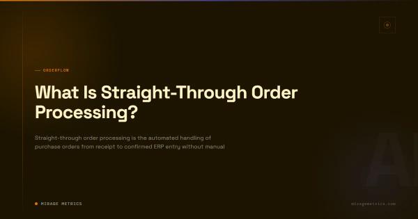 What Is Straight-Through Order Processing?