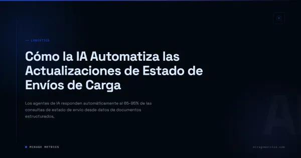 Actualizaciones de estado de envío con IA: 24-72h a segundos