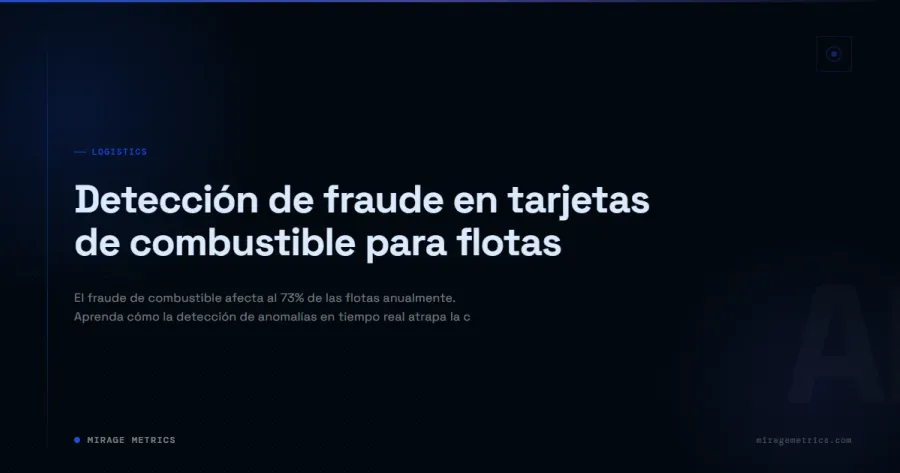 Detección de fraude en tarjetas de combustible para flotas