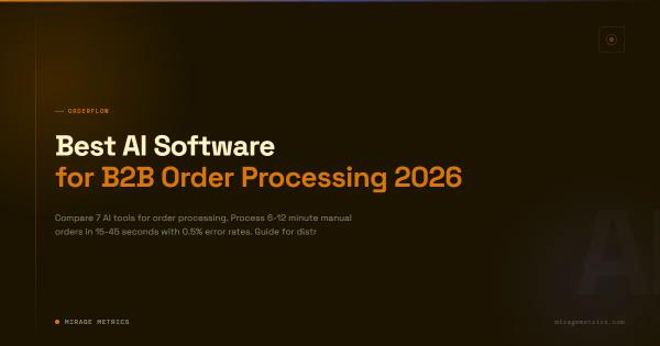 Best AI Software for B2B Order Processing 2026