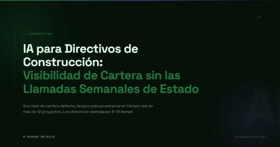 IA para Directivos de Construcción: Visibilidad de Cartera