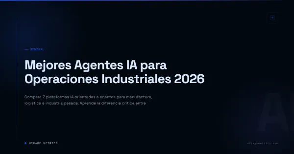 Mejores Agentes IA para Operaciones Industriales 2026