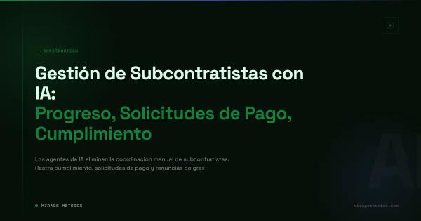 IA de gestión de subcontratistas: progreso y cumplimiento