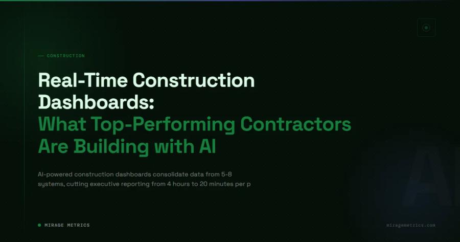 Real-Time Construction Dashboards: What Top-Performing Contractors Are Building with AI