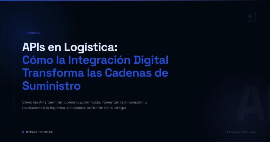 APIs en Logística: Integración de Cadenas de Suministro