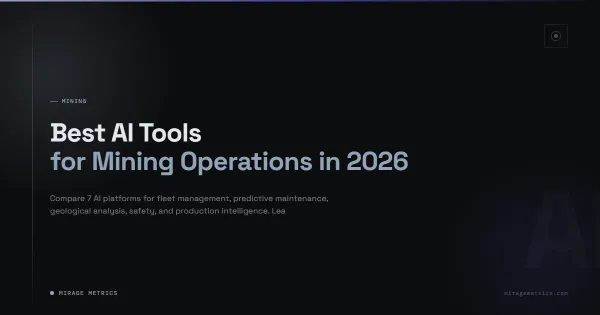 Best AI Tools for Mining Operations in 2026
