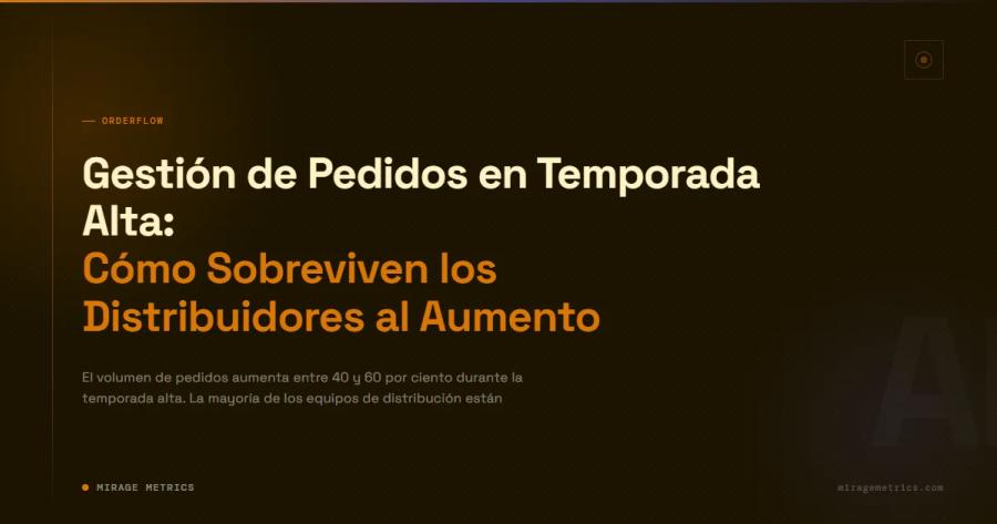 Gestión de pedidos en temporada alta: distribuidores