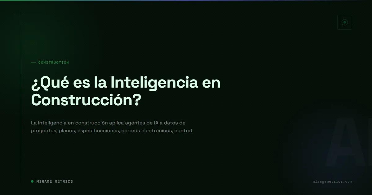 ¿Qué es la Inteligencia en Construcción?