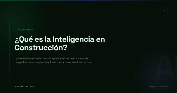 ¿Qué es la Inteligencia en Construcción?