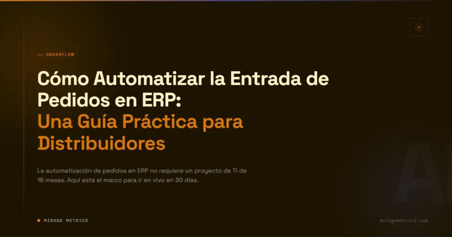 Cómo automatizar entrada de pedidos en ERP