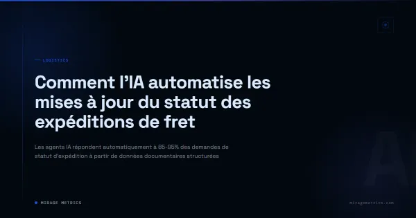Comment l'IA automatise les mises à jour du statut des expéditions de fret