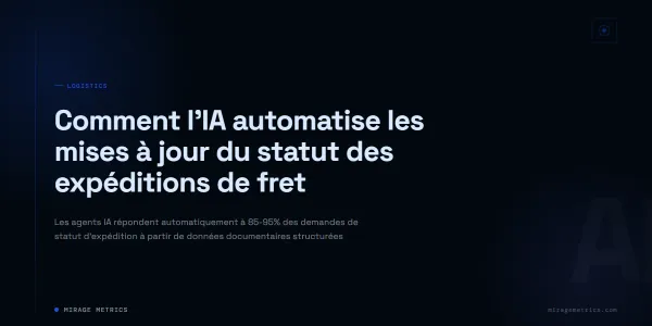 Comment l'IA automatise le statut des expéditions de fret