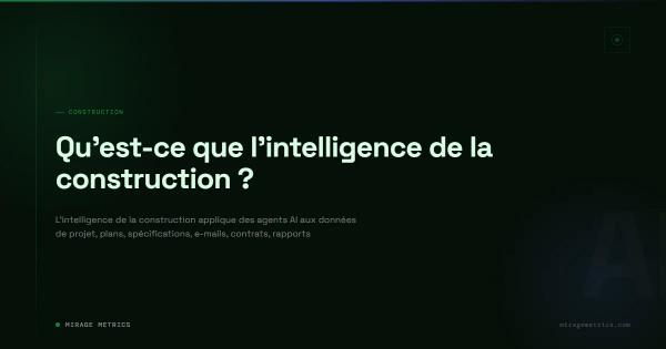 Qu'est-ce que l'intelligence de la construction ?