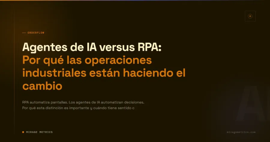 Agentes de IA versus RPA: por qué cambian operaciones
