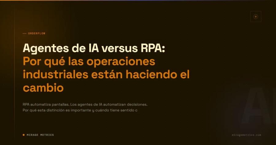 Agentes de IA versus RPA: por qué cambian operaciones