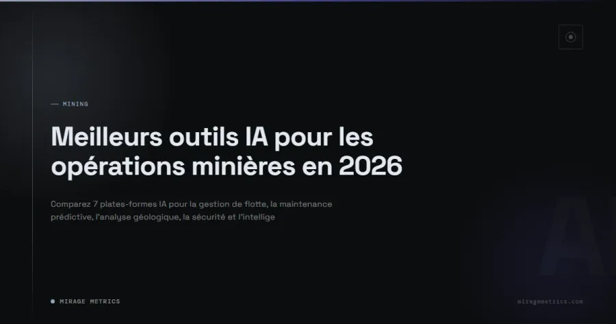 Meilleurs outils IA pour les opérations minières en 2026