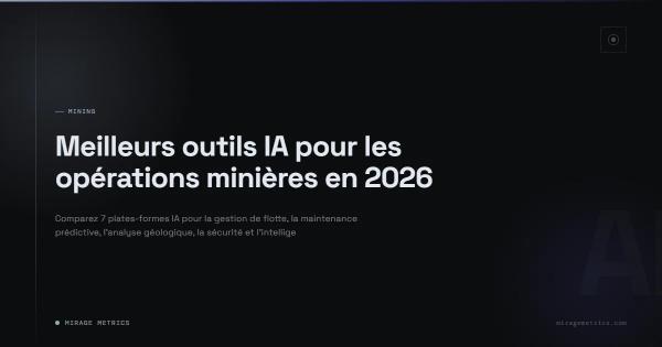 Meilleurs outils IA pour les opérations minières en 2026