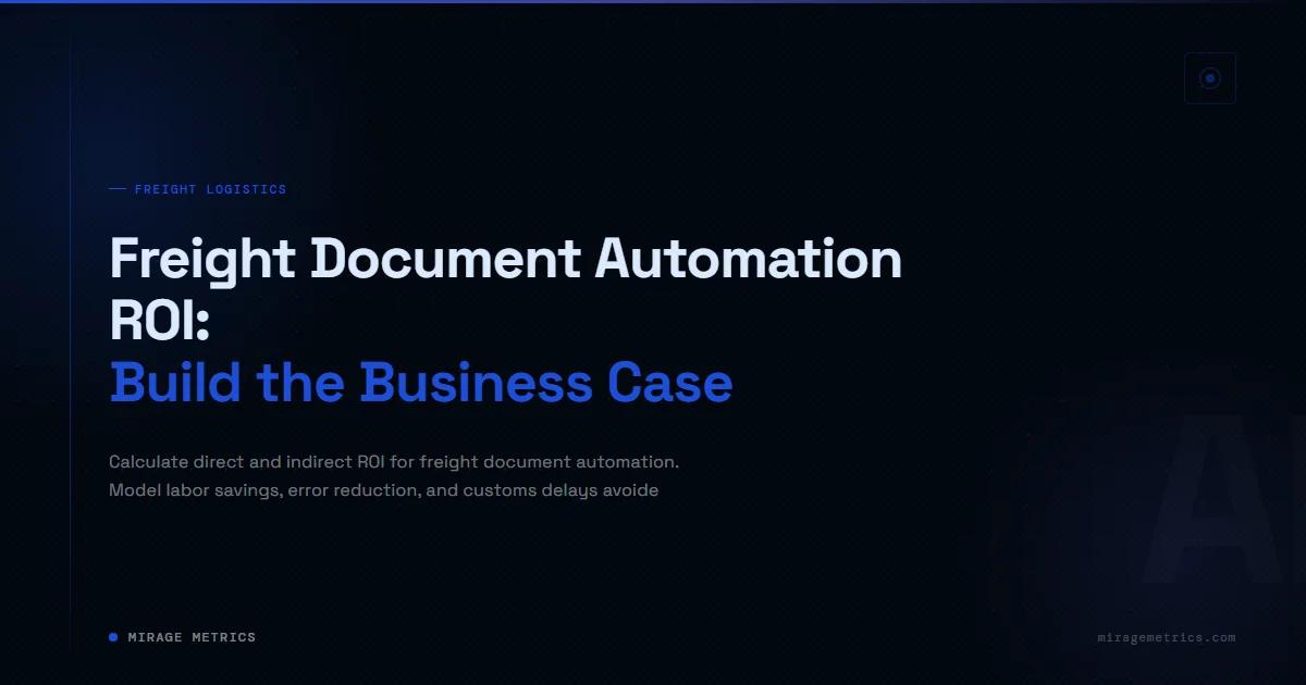 Freight Document Automation ROI: Build the Business Case