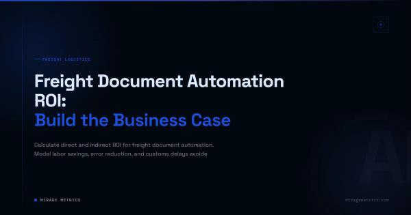 Freight Document Automation ROI: Build the Business Case