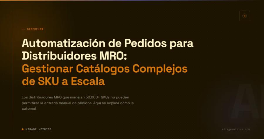 Automatización de Distribuidores MRO: Gestionar SKU a Escala