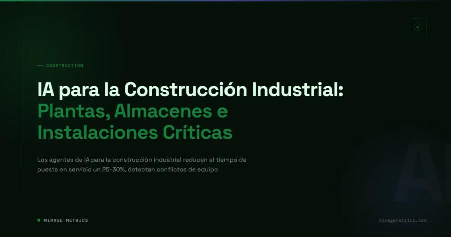 IA Construcción Industrial: Plantas y Almacenes