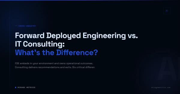 Forward Deployed Engineering vs. IT Consulting: What's the Difference?