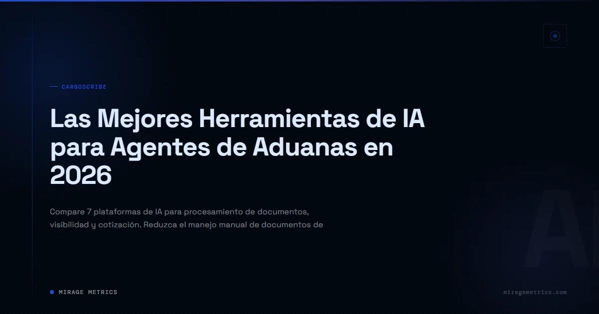 Herramientas de IA para Agentes de Aduanas 2026