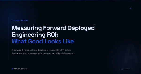 Measuring Forward Deployed Engineering ROI