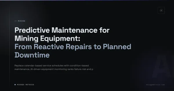 Predictive Maintenance for Mining Equipment
