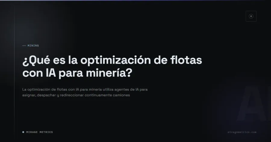 ¿Qué es la optimización de flotas con IA para minería?