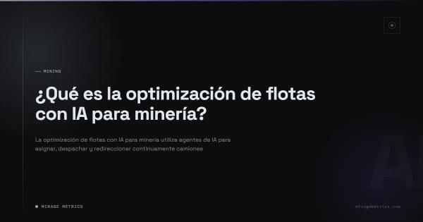 ¿Qué es la optimización de flotas con IA para minería?