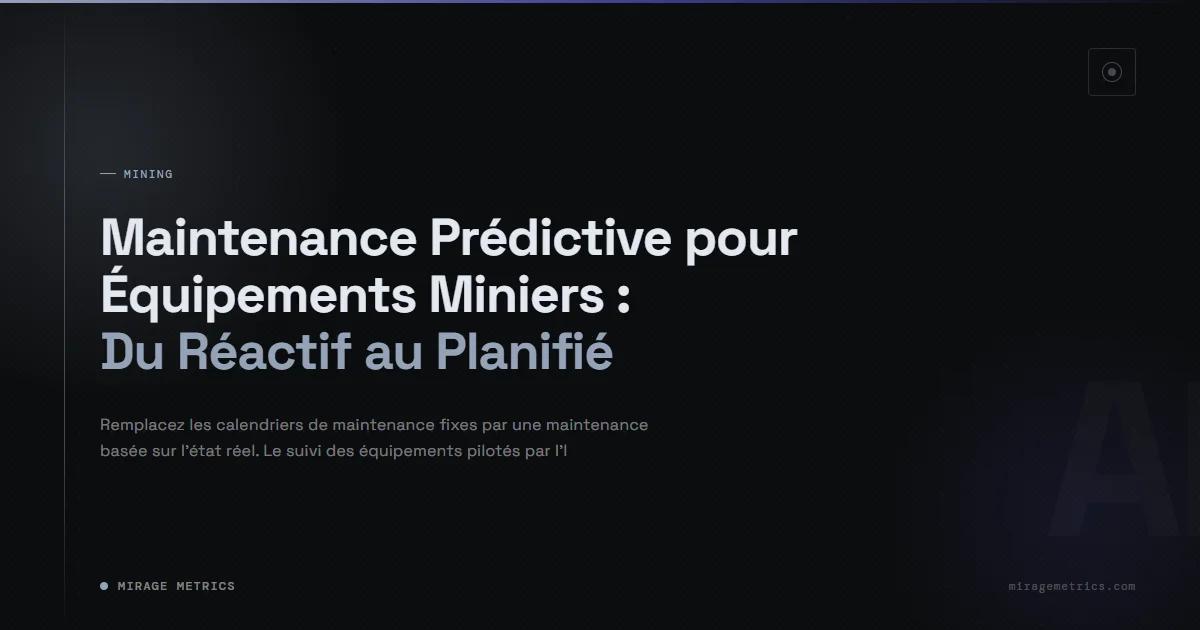 Maintenance Prédictive Équipements Miniers