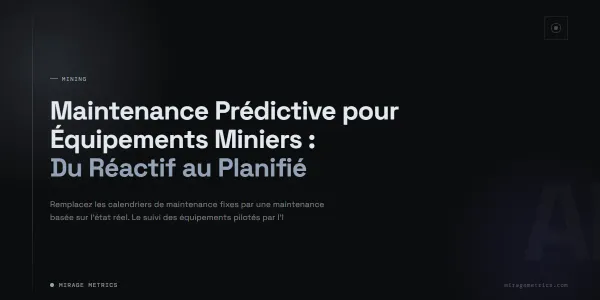 Maintenance Prédictive Équipements Miniers