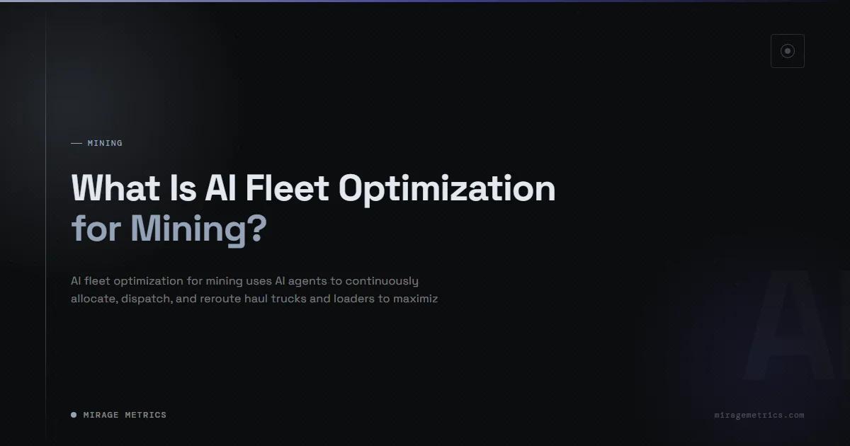 What Is AI Fleet Optimization for Mining?