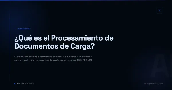¿Qué es el Procesamiento de Documentos de Carga?