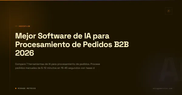 Mejor Software de IA para Procesamiento de Pedidos B2B 2026