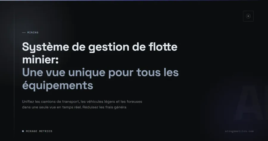 Système de gestion de flotte minier: Vue unique équipements