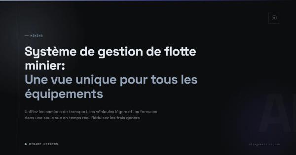 Système de gestion de flotte minier: Vue unique équipements