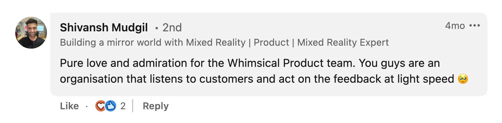 A LinkedIn post from Shivansh Mudgil praising the Whimsical Product team for listening to customers.