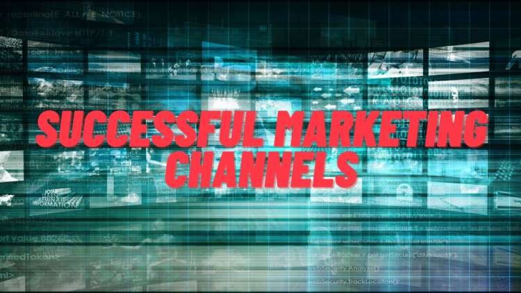 Factors For Successful Marketing Channels
