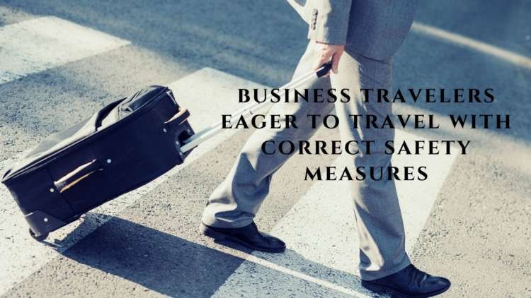 Image for 84% of business travelers eager to travel with correct safety measures, finds new study